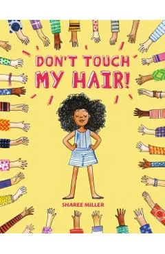 Don't Touch My Hair!