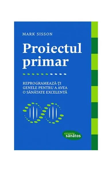 Proiectul primar - Paperback brosat - Mark Sisson