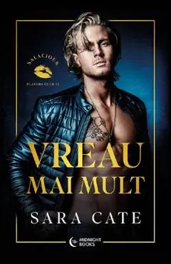Vreau mai mult. Seria Salacious Players Club Vol.3