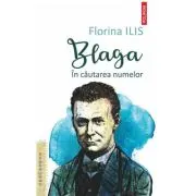 Blaga. In cautarea numelor
