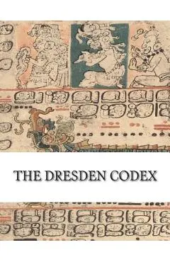 The Dresden Codex: Full Color Photographic Reproduction