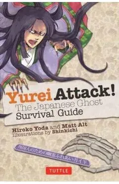 Yurei Attack!: The Japanese Ghost Survival Guide