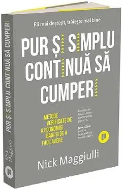 Pur si simplu continua sa cumperi