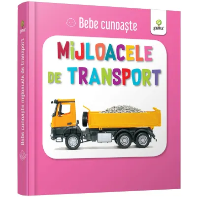 Bebe cunoaste Mijloacele de transport