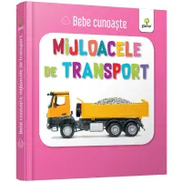 Bebe cunoaste Mijloacele de transport