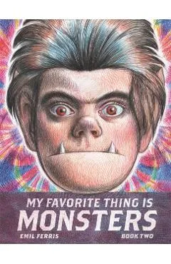 My Favorite Thing Is Monsters Book Two