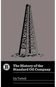 The History of the Standard Oil Company