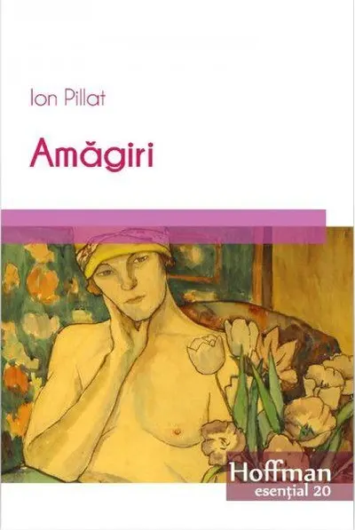 Amăgiri - Paperback brosat - Ion Pillat