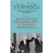 Istoria loviturilor de stat in Romania vol. 4 (partea 2)
