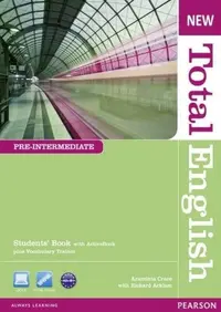 New Total English Pre-Intermediate A2+. Student's Book with ActiveBook and Vocabulary Trainer - Paperback - Araminta Crace, Richard Acklam