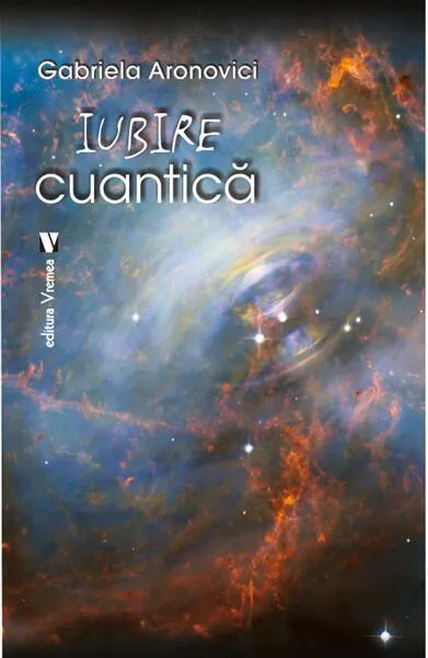 Iubire cuantică - Paperback - Gabriela Aronovici