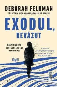Exodul, revăzut - Paperback brosat - Deborah Feldman