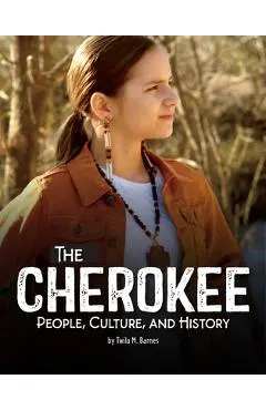The Cherokee: People, Culture, and History