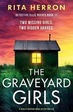 The Graveyard Girls: A totally gripping serial killer thriller