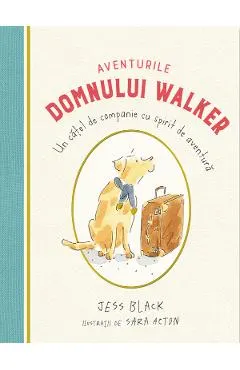 Aventurile domnului Walker. Un catel de companie cu spirit de aventura
