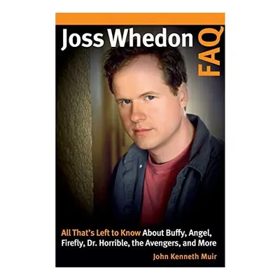 Joss Whedon FAQ