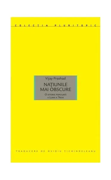 Națiunile mai obscure - Paperback brosat - Vijay Prashad
