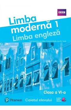 Limba engleza. Limba moderna 1 - Clasa 6 - Caietul elevului