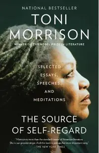 The Source of Self-Regard: Selected Essays, Speeches, and Meditations