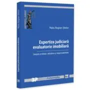 Expertiza judiciara evaluatorie imobiliara. Despre profesie, atitudine si responsabilitate