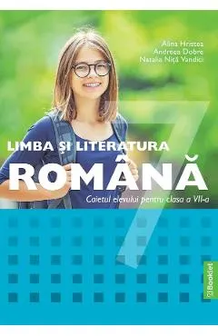 Limba si literatura romana - Clasa 7 - Caiet