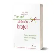 Tine-ma strans in brate! Sapte conversatii pentru o viata de iubire