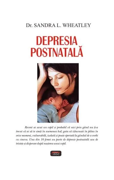 Depresia postnatală - Paperback brosat - Sandra L. Wheatley