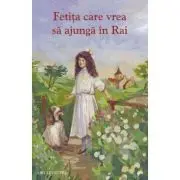 Fetita care vrea sa ajunga in Rai