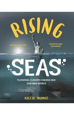 Rising Seas: Flooding, Climate Change and Our New World