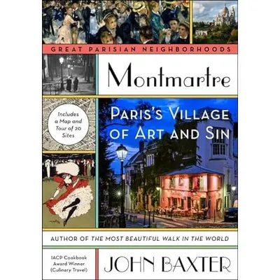 Montmartre: Paris's Village of Art and Sin