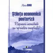 Stiinta economica postcriza. Raspunsuri inconsistente sau reproiectare conceptuala?