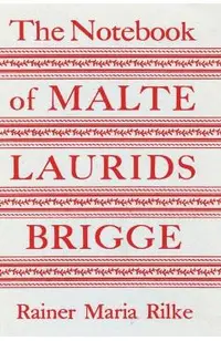 The Notebook of Malte Laurids Brigge