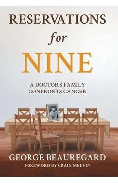 Reservations for Nine: A Doctor's Family Confronts Cancer