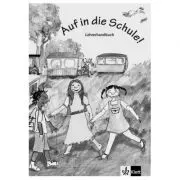 Auf in die Schule! Lehrerhandbuch Buch + Kopiervorlagen. Deutsch für Kinder