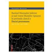 Bazinul Muresului Inferior si sud-vestul Muntilor Apuseni in perioada clasica a Daciei preromane (sec. II i. hr. – sec. I d. hr.)