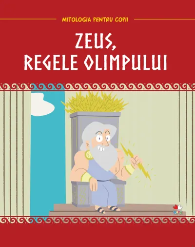 Volumul 4. Mitologia. Zeus, regele Olimpului