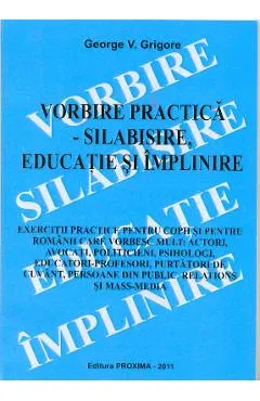 Vorbire practica - Silabisire, educatie si implinire