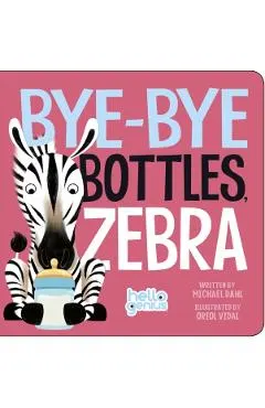 Bye-Bye Bottles, Zebra