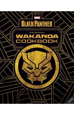 Marvel's Black Panther: The Official Wakanda Cookbook