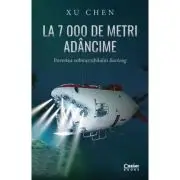 La 7 000 de metri adancime. Povestea submersibilului Jiaolong