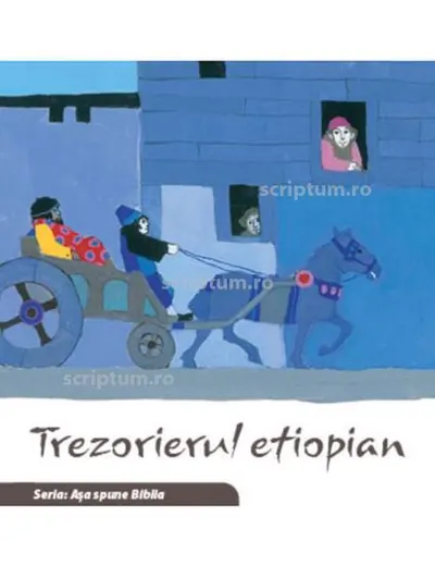 Trezorierul etiopian. Seria Asa spune Biblia
