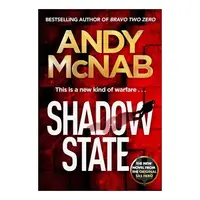 Shadow State The Gripping and Unputdownable Thriller from the 'original SAS Hero'