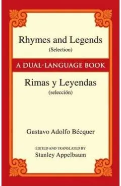 Rhymes and Legends (Selection)/Rimas Y Leyendas (Selecci�n): A Dual-Language Book