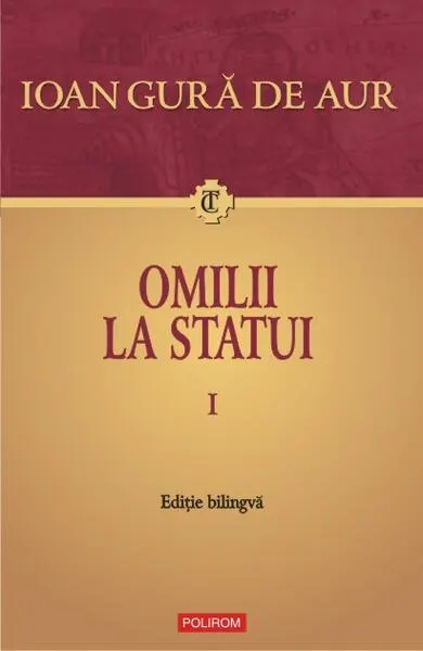 Omilii la statui (2 vol.) - Paperback brosat - Sf. Ioan Gură de Aur