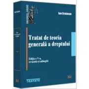 Tratat de teoria generala a dreptului. Editia a 5-a, revazuta si adaugita