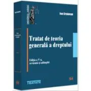 Tratat de teoria generala a dreptului. Editia a 5-a, revazuta si adaugita