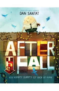 After the Fall (How Humpty Dumpty Got Back Up Again)