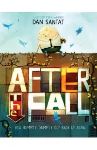After the Fall (How Humpty Dumpty Got Back Up Again)