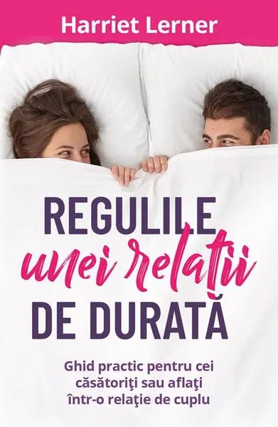 Regulile unei relații de durată - Paperback brosat - Harriet Lerner
