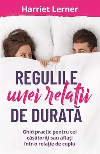 Regulile unei relații de durată - Paperback brosat - Harriet Lerner